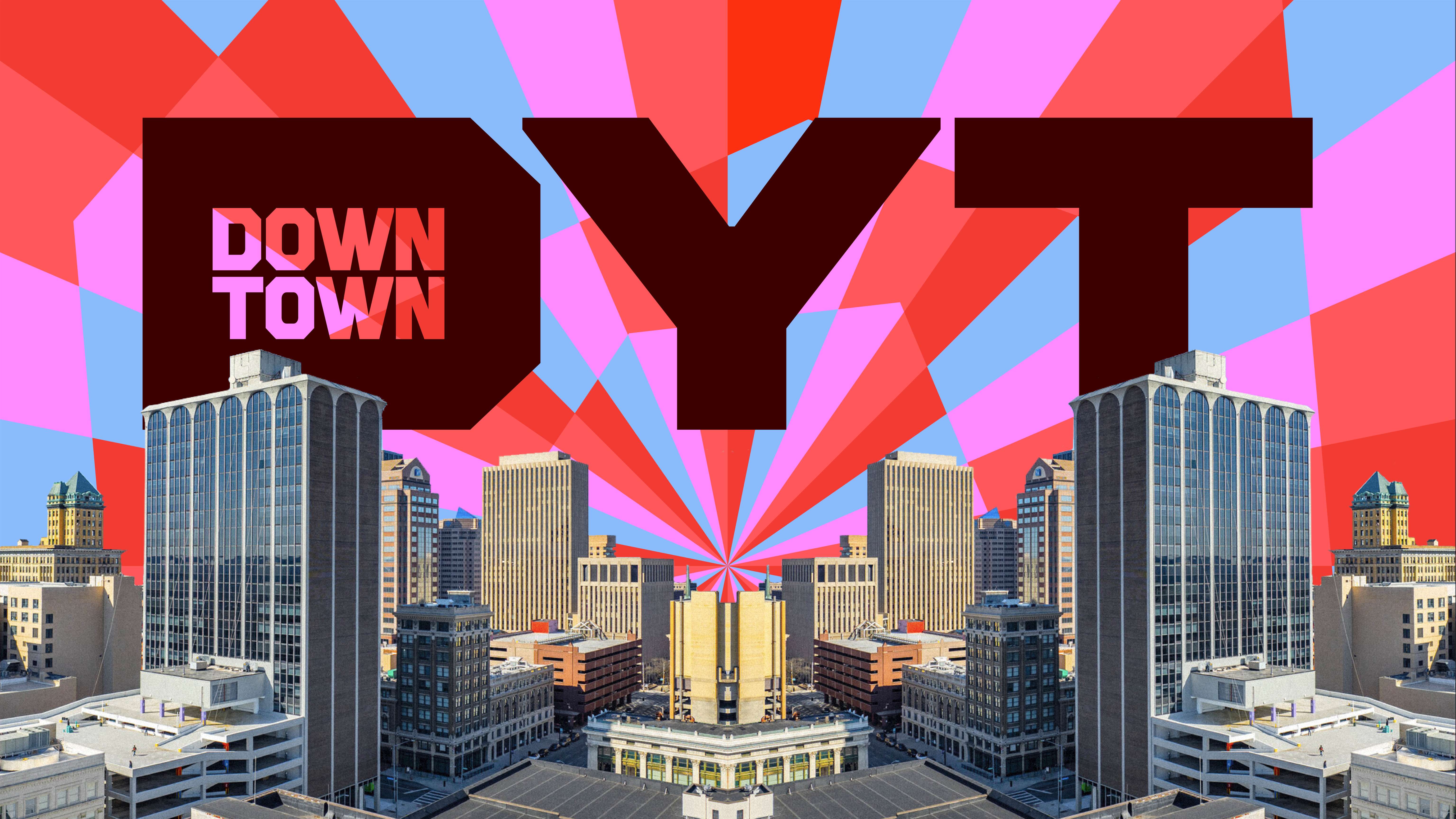 Downtown DYT