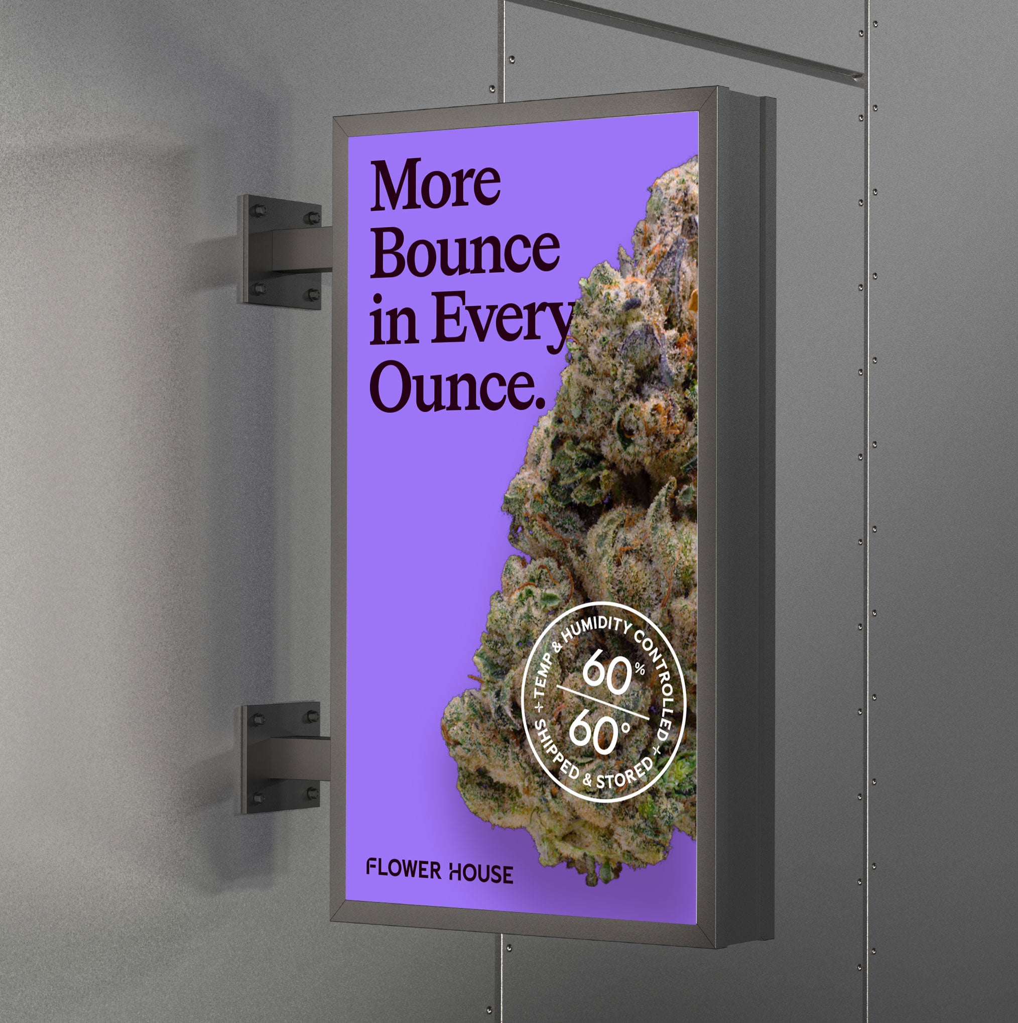 flower house advertisement that reads "more bounce in every ounce."