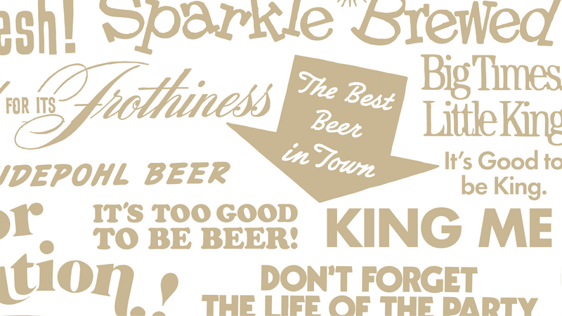 collection of iconic taglines from little kings, hudepohl, burger, and other cincinnati beverage company brands.