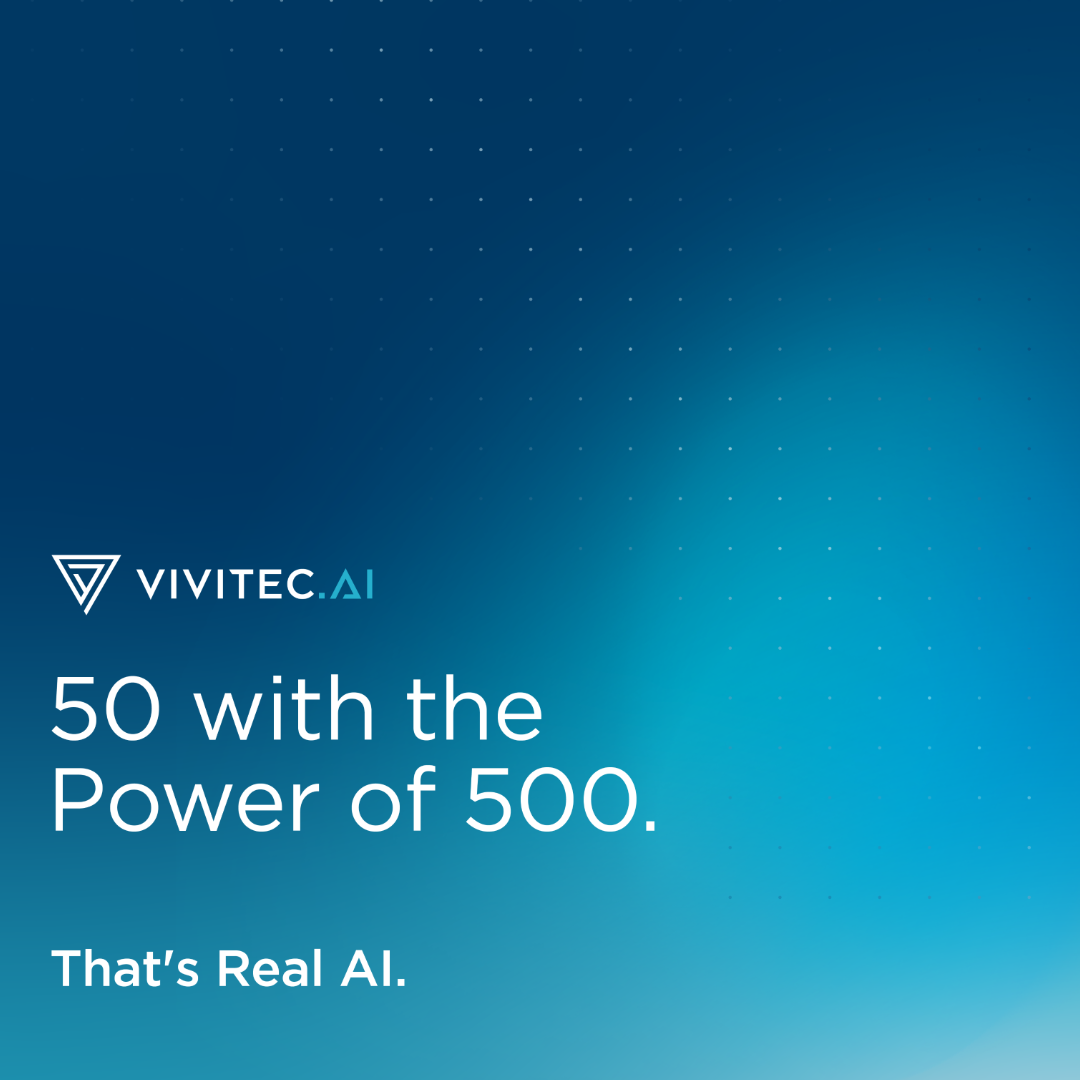 vivitec ai print ad that reads 50 with the power of 500. That's real AI.